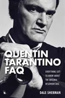 Quentin Tarantino FAQ: Wszystko, co warto wiedzieć o oryginalnym Reservoir Dog - Quentin Tarantino FAQ: Everything Left to Know About the Original Reservoir Dog
