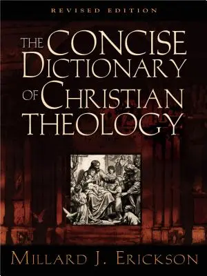 Zwięzły słownik teologii chrześcijańskiej - The Concise Dictionary of Christian Theology