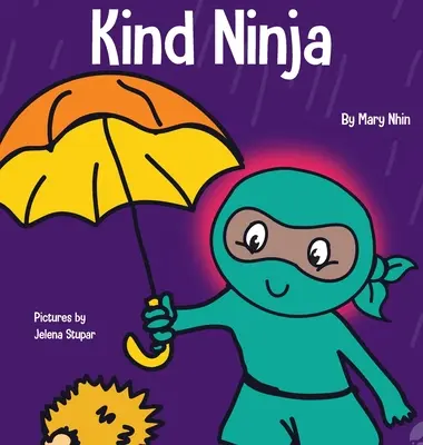 Kind Ninja: Książka dla dzieci o życzliwości - Kind Ninja: A Children's Book About Kindness