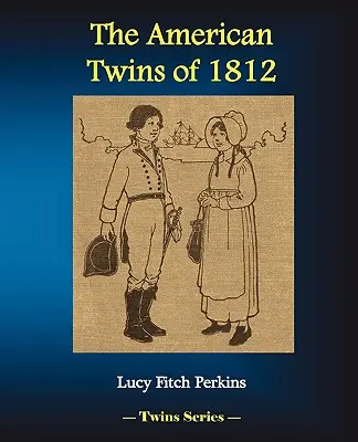 Amerykańskie bliźniaczki z 1812 roku - The American Twins of 1812