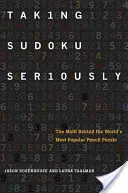 Sudoku na poważnie: Matematyka stojąca za najpopularniejszą łamigłówką świata - Taking Sudoku Seriously: The Math Behind the World's Most Popular Pencil Puzzle