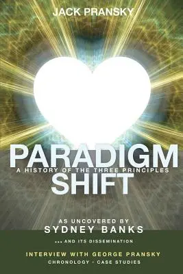 Zmiana paradygmatu: Historia trzech zasad - Paradigm Shift: A History of The Three Principles