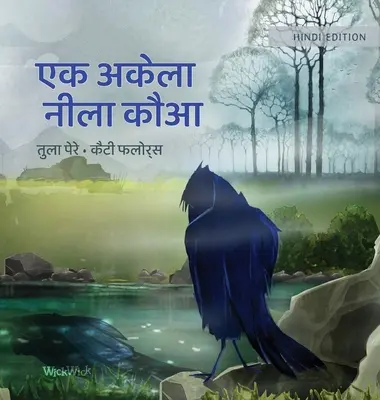 एक अकेला नीला कौआ: Jedyny niebieski kruk w hindi - एक अकेला नीला कौआ: Hindi Edition of The Only Blue Crow