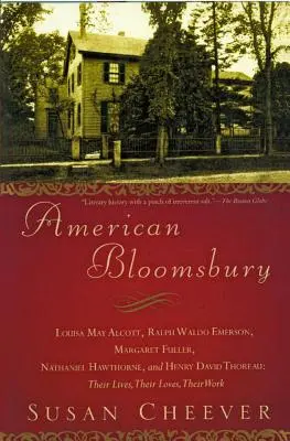 Amerykańskie Bloomsbury: Louisa May Alcott, Ralph Waldo Emerson, Margaret Fuller, Nathaniel Hawthorne i Henry David Thoreau: Their Lives, Th - American Bloomsbury: Louisa May Alcott, Ralph Waldo Emerson, Margaret Fuller, Nathaniel Hawthorne, and Henry David Thoreau: Their Lives, Th