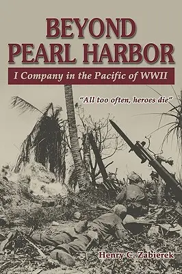 Poza Pearl Harbor: I Kompania na Pacyfiku II wojny światowej - Beyond Pearl Harbor: I Company in the Pacific of WWII