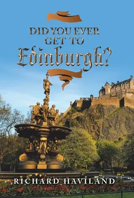 Czy kiedykolwiek dotarłeś do Edynburga? - Did You Ever Get to Edinburgh?