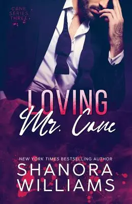 Kochając pana Cane'a (Cane #3) - Loving Mr. Cane (Cane #3)