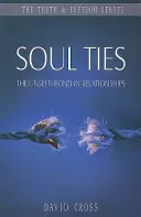 Więzy duszy: Niewidzialna więź w związkach - Soul Ties: The Unseen Bond in Relationships