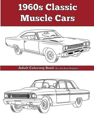 1960's Classic Muscle Cars: Kolorowanka dla dorosłych - 1960's Classic Muscle Cars: An Adult Coloring Book