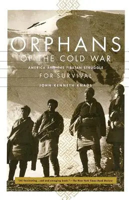 Sieroty zimnej wojny: Ameryka i tybetańska walka o przetrwanie - Orphans of the Cold War: America and the Tibetan Struggle for Survival