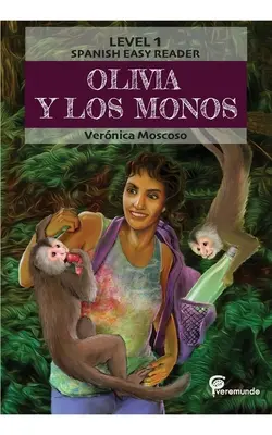 Olivia Y Los Monos: Hiszpański łatwy czytnik - Olivia Y Los Monos: Spanish Easy Reader