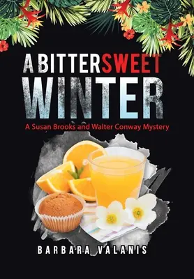 Słodko-gorzka zima: Tajemnica Susan Brooks i Waltera Conwaya - A Bittersweet Winter: A Susan Brooks and Walter Conway Mystery
