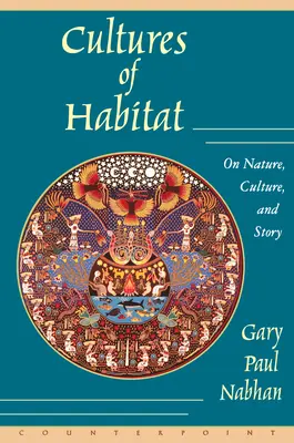 Kultury siedlisk: O naturze, kulturze i historii - Cultures of Habitat: On Nature, Culture, and Story