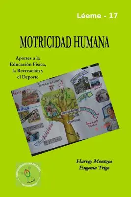 Motricidad Humana: aportes a la educacin fsica, la recreacin y el deporte