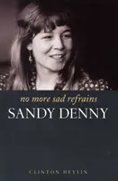 No More Sad Refrains: Sandy Denny