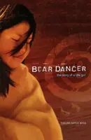 Bear Dancer: Historia dziewczyny Ute - Bear Dancer: The Story of a Ute Girl