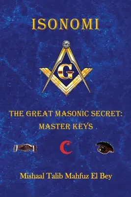 Isonomi: Wielki masoński sekret: klucze mistrzów - Isonomi: The Great Masonic Secret: Master Keys