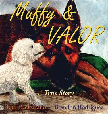 Muffy & Valor: Prawdziwa historia psa - Muffy & Valor: A True Dog Story