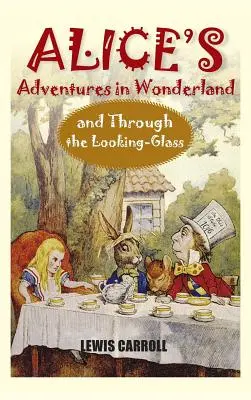 Alice's Adventures in Wonderland and Through the Looking-Glass (Przygody Alicji w Krainie Czarów i Przez Zwierciadło) - Alice's Adventures in Wonderland and Through the Looking-Glass