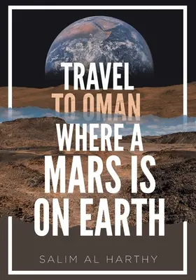 Podróż do Omanu, gdzie Mars jest na Ziemi - Travel to Oman Where a Mars Is on Earth