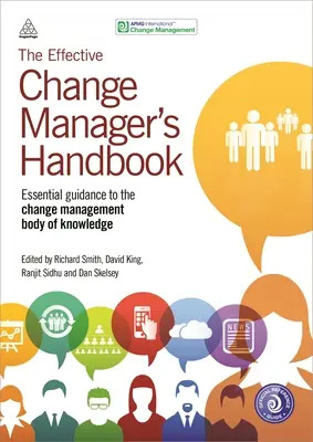 Podręcznik skutecznego menedżera zmian: Essential Guidance to the Change Management Body of Knowledge (Podstawy wiedzy o zarządzaniu zmianą) - The Effective Change Manager's Handbook: Essential Guidance to the Change Management Body of Knowledge