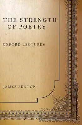 Siła poezji: Wykłady oksfordzkie - The Strength of Poetry: Oxford Lectures