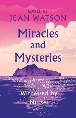 Cuda i tajemnice: Świadkowie pielęgniarek - Miracles and Mysteries: Witnessed by Nurses