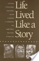 Życie przeżywane jak opowieść: Historie życia trzech rdzennych mieszkańców Jukonu - Life Lived Like a Story: Life Stories of Three Yukon Native Elders