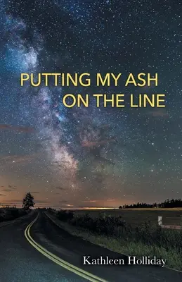 Stawiając mój popiół na szali - Putting My Ash on the Line