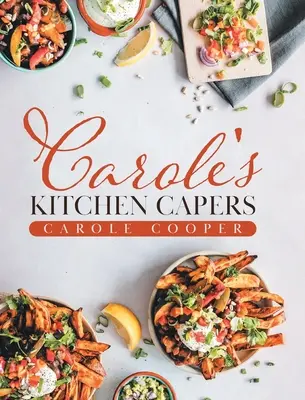 Kuchenne kaprysy Carole - Carole's Kitchen Capers