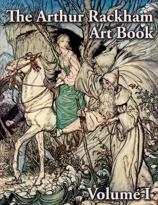 Książka o sztuce Arthura Rackhama - The Arthur Rackham Art Book