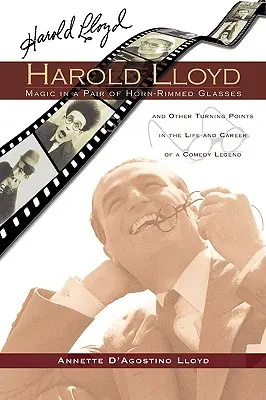 Harold Lloyd - Magia w okularach z rogowymi oprawkami - Harold Lloyd - Magic in a Pair of Horn-Rimmed Glasses