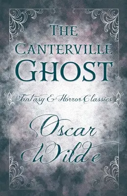 Duch z Canterville: (klasyka fantasy i horroru) - The Canterville Ghost: (Fantasy and Horror Classics)