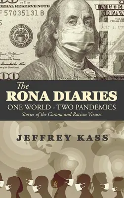 The Rona Diaries: Jeden świat, dwie pandemie - The Rona Diaries: One World, Two Pandemics