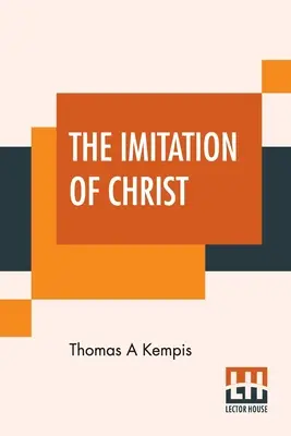 Naśladowanie Chrystusa: Przetłumaczone przez ks. Williama Benhama - The Imitation Of Christ: Translated By Rev. William Benham