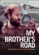 Droga mojego brata: Fatalna podróż Amerykanina do Armenii - My Brother's Road: An American's Fateful Journey to Armenia