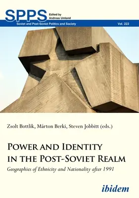 Władza i tożsamość na obszarze postsowieckim: Geografie etniczności i narodowości po 1991 r. - Power and Identity in the Post-Soviet Realm: Geographies of Ethnicity and Nationality After 1991