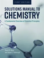 Podręcznik z rozwiązaniami do chemii: Podstawowy przegląd najważniejszych zasad - Solutions Manual to Chemistry: A Fundamental Overview of Essential Principles