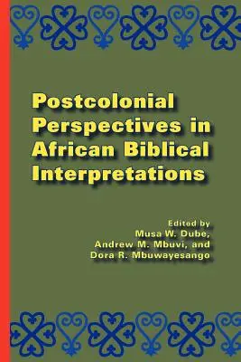 Postkolonialne perspektywy w afrykańskich interpretacjach biblijnych - Postcolonial Perspectives in African Biblical Interpretations