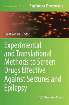 Experimental and Translational Methods to Screen Drugs Effective Against Seizures and Epilepsy (Eksperymentalne i translacyjne metody badania leków przeciw napadom i padaczce) - Experimental and Translational Methods to Screen Drugs Effective Against Seizures and Epilepsy