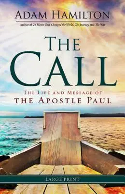 Wezwanie: Życie i przesłanie apostoła Pawła - The Call: The Life and Message of the Apostle Paul