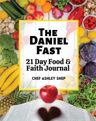 Post Daniela: 21-dniowy dziennik jedzenia i wiary - The Daniel Fast: 21 Day Food and Faith Journal