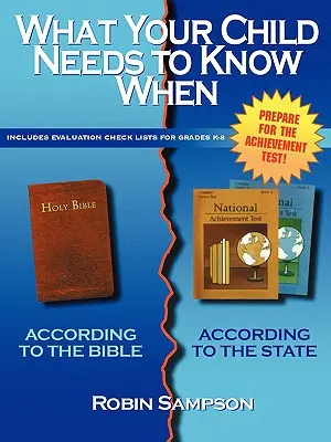 Co Twoje dziecko musi wiedzieć, kiedy: Według Biblii/Według Stanu - What Your Child Needs to Know When: According to the Bible/According to the State