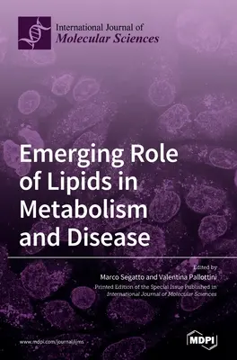 Pojawiająca się rola lipidów w metabolizmie i chorobach - Emerging Role of Lipids in Metabolism and Disease