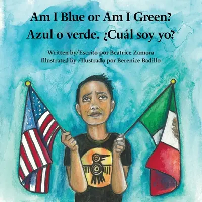 Jestem niebieski czy zielony? / Azul o verde. Cul soy yo? - Am I Blue or Am I Green? / Azul o verde. Cul soy yo?