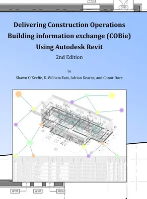 Dostarczanie COBie przy użyciu Autodesk Revit (wydanie 2) (wydanie biblioteczne) - Delivering COBie Using Autodesk Revit (2nd Edition) (Library Edition)