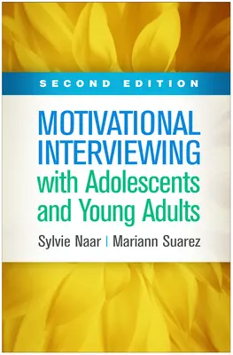 Wywiad motywujący z młodzieżą i młodymi dorosłymi, wydanie drugie - Motivational Interviewing with Adolescents and Young Adults, Second Edition