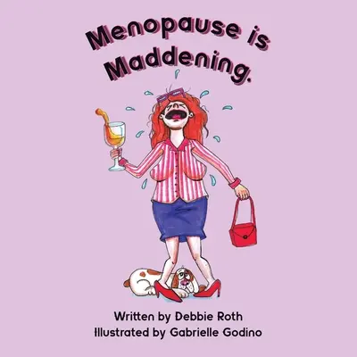 Menopauza to szaleństwo - Menopause Is Maddening