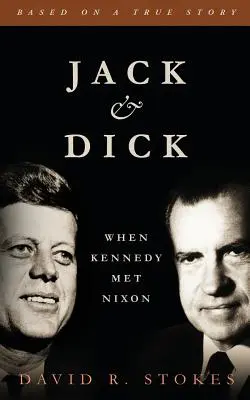 Jack & Dick: Kiedy Kennedy spotkał Nixona - Jack & Dick: When Kennedy Met Nixon