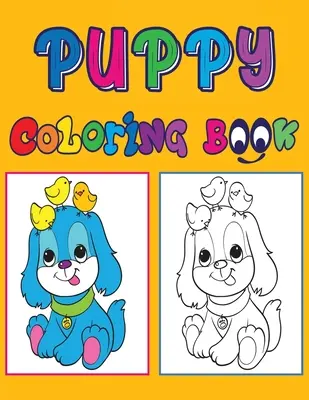 Kolorowanka dla szczeniąt: Książka aktywności dla dzieci - Puppy Coloring Book: Activity Book for Kids